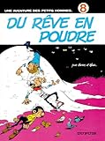 Les Petits Hommes, tome 8, Du rêve en poudre by
