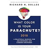 What Color Is Your Parachute? 2018: A Practical Manual for Job-Hunters and Career-Changers