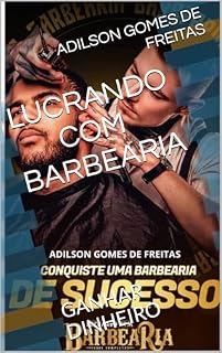Livro LUCRANDO COM BARBEARIA: GANHAR DINHEIRO