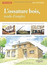 L' ossature bois, mode d'emploi