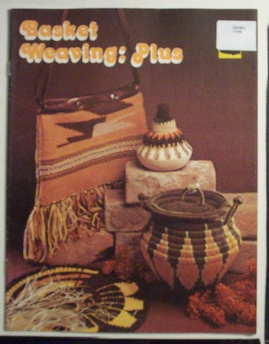 Basket Weaving: Plus Craft Book by (Unknown Binding)