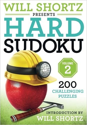 Will Shortz Presents Hard Sudoku Volume 2: 200 Challenging Puzzles, by Will Shortz