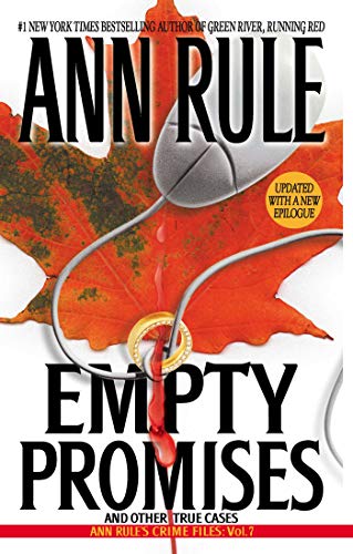 Empty Promises (Ann Rule's Crime Files Book 7)