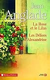 La Rose et le Lilas suivi des Délices d'Alexandrine (éd. collector) (TERRES FRANCE) (French Editio by 