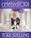 celebraTORI: Unleashing Your Inner Party Planner to Entertain Friends and Family - Book by Tori Spelling