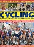 The Illustrated Practical Encyclopedia of CYCLING:  Training, Bike Maintenance, Racing