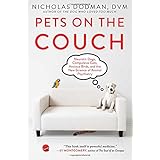 Pets on the Couch: Neurotic Dogs, Compulsive Cats, Anxious Birds, and the New Science of Animal Psychiatry