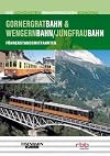 Führerstandsmitfahrten. Gornergratbahn & Wengernbahn / Jungfraubahn (film)