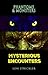Phantoms & Monsters: Mysterious Encounters