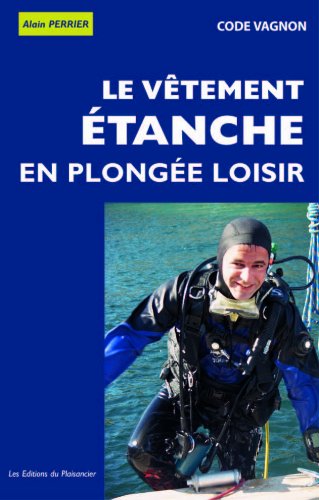 Le  vêtement étanche en plongée loisir