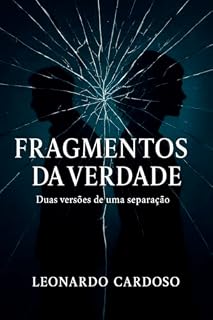 Livro Fragmentos da verdade: Duas versões de uma separação