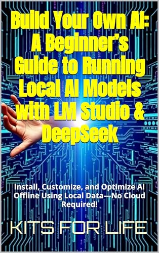 Mua Build Your Own AI: A Beginner’s Guide to Running Local AI Models ...
