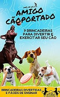 Livro 9 Brincadeiras Para Divertir e Exercitar Seu Cão (Adestramento Canino)