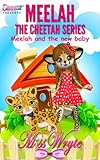 Meela and the new baby (Meela the Cheetah)