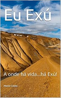Livro Eu Exú: A onde há vida...há Exú!