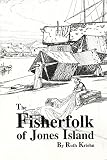 The Fisherfolk of Jones Island by 