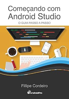 Livro Começando com Android Studio: O Guia Passo a Passo