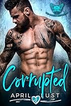 CORRUPTED: A Dark Bad Boy Romance (The Angel’s Keepers MC) CORRUPTED: A Dark Bad Boy Romance (The Angel’s Keepers MC)