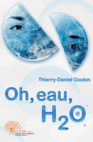 Oh, eau, H2O !