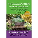 The Counselor's STEPs for Progress Notes: A Guide to Clinical Language and Documentation