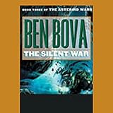 The Silent War: Book Three of The Asteroid Wars