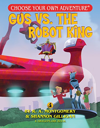 Gus Vs. The Robot King (Choose Your Own Adventure Jr.)