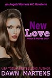 New Love (Angels Warriors MC Trilogy Book 4)