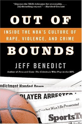 Download Out of Bounds: Inside the NBA's Culture of Rape, Violence, and Crime (English Edition) PDF