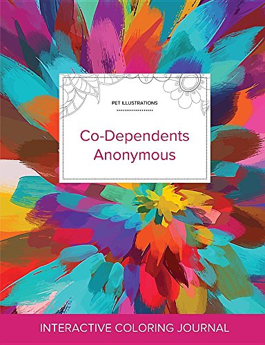 Adult Coloring Journal: Co-Dependents Anonymous (Pet Illustrations, Color Burst)