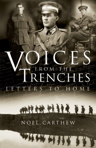 Voices from the Trenches: Letters to Home by Noel Carthew