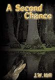 A Second Chance by J.W. Hill