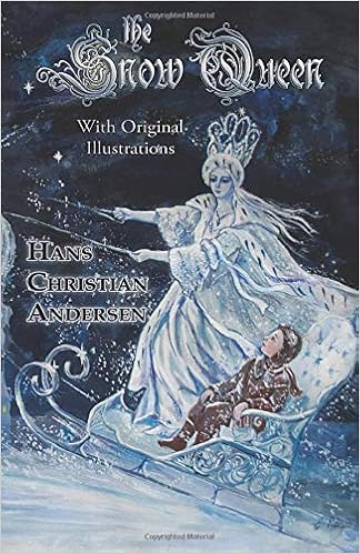 The Snow Queen With Original Illustrations Andersen Hans Christian Pedersen Vilhelm Paull H B 9780615934013 Amazon Com Books