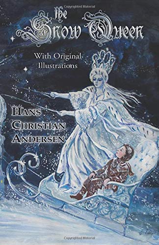 The Snow Queen With Original Illustrations Andersen Hans Christian Pedersen Vilhelm Paull H B 9780615934013 Amazon Com Books