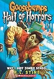 GB HALL OF HORRORS#04 WHY I QUIT ZOMBIE SCHOOL R.L. Stine: 4
