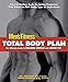 Total Body Plan: The Ultimate Guide to Building Muscle and Losing Fat by Men's Fitness, Bill Hartman PT  CSCS