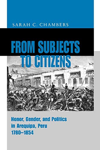 From Subjects to Citizens: Honor, Gender, and Politics in...