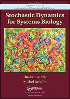 Stochastic Dynamics for Systems Biology (Chapman & Hall/CRC Mathematical and Computational Biology)