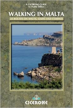 Walking in Malta: 33 Routes on Malta, Gozo and Comino (Cicerone Guides), by Paddy Dillon Walking in Malta: 33 Routes on Malta, Gozo and Comino (Cicerone Guides), by Paddy Dillon