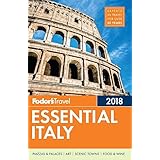 Fodor's Essential Italy 2018 (Full-color Travel Guide)