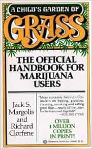 A Child's Garden of Grass: Jack S. Margolis, Richard ...
