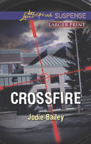 Crossfire (Love Inspired LP Suspense)