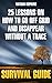 Survival Guide: 25 Lessons On How To Go Off Grid And Disappear Without A Trace