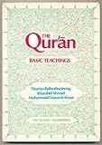 The Quran : Basic Teachings, Irving, Thomas B. and Ahmad, Khurshid, 0860370216