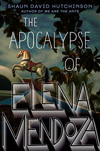 The Apocalypse of Elena Mendoza Hardcover – February 6, 2018