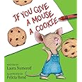 If You Give a Mouse a Cookie