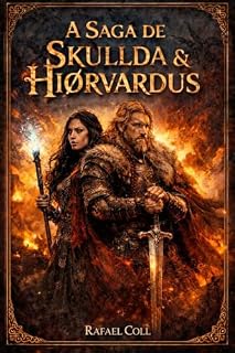 Livro A Saga de Skullda & Hiørvardus: Quando nem mesmo a pior das humilhações é capaz de abalar a força do mais genuíno amor.