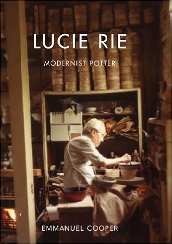 Lucie Rie: Modernist Potter (The Paul Mellon Centre for Studies in British Art), by Emmanuel Cooper Lucie Rie: Modernist Potter (The Paul Mellon Centre for Studies in British Art), by Emmanuel Cooper
