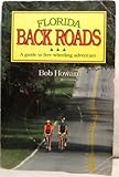 Front cover for the book Florida Back Roads by Bob Howard