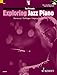Exploring Jazz Piano - Volume 1 (Schott Pop Styles) by 