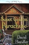 Front cover for the book The Sweet Golden Parachute by David Handler